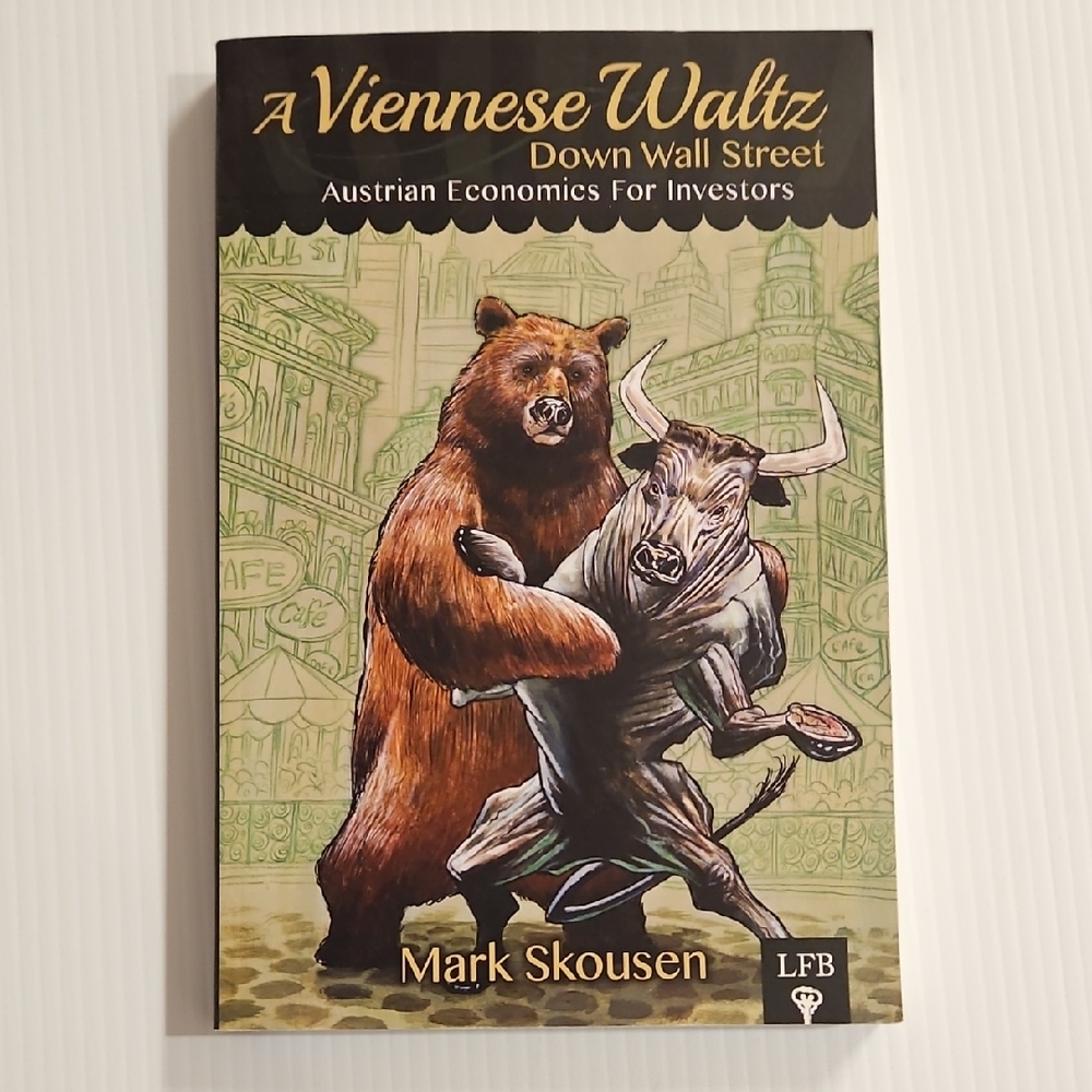 A Viennese Waltz Down Wall Street Austrian economic investors Mark Skousen Book